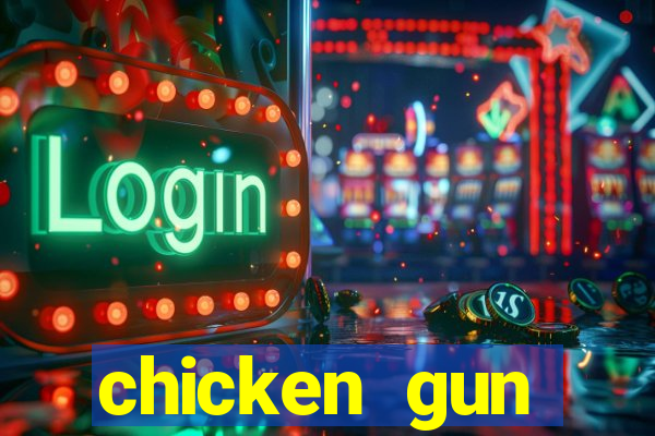 chicken gun dinheiro infinito